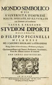 Cover of: Mondo simbolico, o sia, Vniuersita' d'imprese scelte, spiegate, ed' illustrate con sentenze ed eruditioni sacre e profane by Picinelli, Filippo