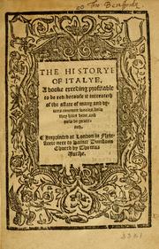 Cover of: historye of Italye: a booke exceding profitable to be red: because it intreateth of the astate of many and dyuers common weales, how they haue bene, and now be gouerned.