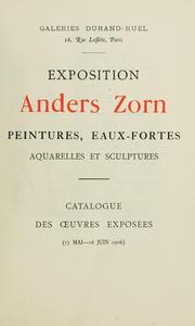 Cover of: Exposition Anders Zorn: peintures, eaux-fortes, aquarelles et sculptures : catalogue des oeuvres exposées (17 mai-16 juin 1906), Galeries Durand-Ruel.