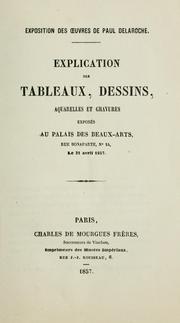 Cover of: Explication des tableaux, dessins: aquarelles et gravures exposés au Palais des beaux-arts, le 21 avril 1857.