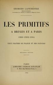 Cover of: Les primitifs à Bruges et à Paris, 1900-1902-1904 by Georges Lafenestre