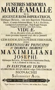 Cover of: Funebris memoria Mariae Amaliae D.G. Augustae Rom. Imperatricis ... viduae, die 11. Decembris 1756 pie defunctae by Joseph Adam Köckh