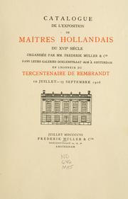 Cover of: Catalogue de l'exposition de maîtres hollandais de XVIIe siècle ...: en l'honneur du tercentenaire de Rembrandt, 10 juillet-15 septembre 1906