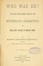 Cover of: Who was he?: Six short stories about some of the mysterious characters and well-kept secrets of modern times.