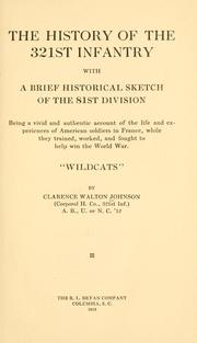Cover of: The history of the 321st infantry by Clarence Walton Johnston, Clarence Walton Johnston