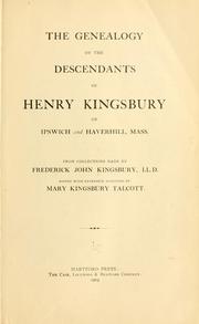 Cover of: The genealogy of the descendants of Henry Kingsbury. by Kingsbury, Fred, J.
