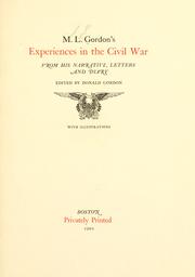 M.L. Gordon's experiences in the Civil War by M. L. Gordon