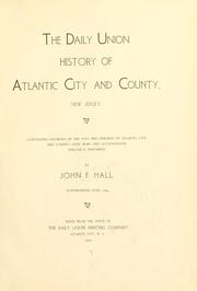 Cover of: The Daily union history of Atlantic City and County, New Jersey. by Hall, John F.