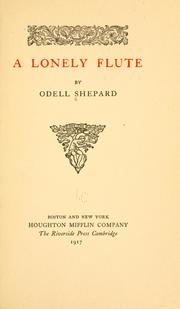 Cover of: A lonely flute by Odell Shepard