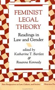 Feminist legal theory by Katharine T. Bartlett, Rosanne Terese Kennedy, Rosanne Kennedy