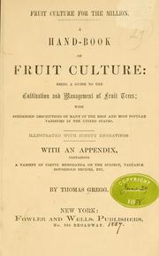 Cover of: Fruit culture for the million. | Gregg, Thomas.