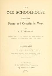 Cover of: old schoolhouse and other poems and conceits in verse
