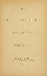 Cover of: skeleton and the rose: and gems by the wayside.