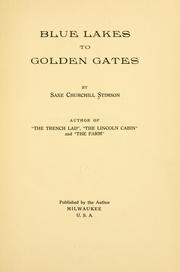 Cover of: Blue lakes to Golden Gates | Saxe Churchill Stimson