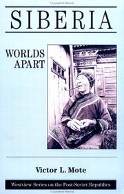 Cover of: Siberia--worlds apart by Victor L. Mote