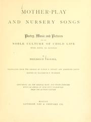 Cover of: Mother-play and nursery songs by Friedrich Fröbel