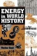 Energy in world history by Vaclav Smil