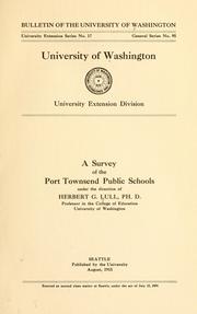 A survey of the Port Townsend public schools under the direction of Herbert G. Lull .. by Herbert Galen Lull