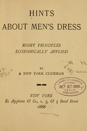 Cover of: Hint's about men's dress, right principles economically applied by W. H Barrett