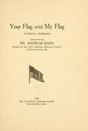 Cover of: Your flag and my flag: patriotic addresses