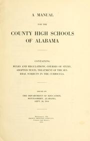 Cover of: A manual for the county high schools of Alabama by Alabama. Dept. of Education.