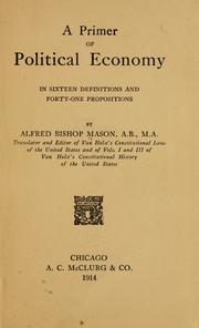 Cover of: A primer of political economy by Alfred Bishop Mason
