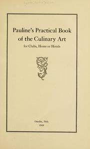 Cover of: Pauline's practical book of the culinary art, for clubs, homes or hotels