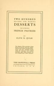 Cover of: Two hundred recipes for making desserts, including French pastries