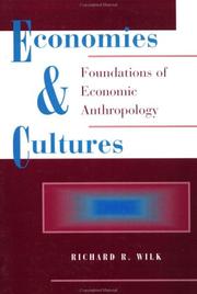 Cover of: Economies and cultures by Richard R. Wilk