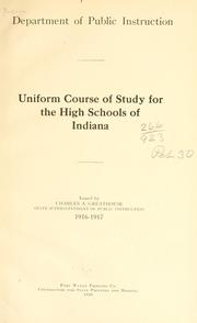 Cover of: Uniform course of study for the high schools of Indiana by Indiana. Dept. of Public Instruction.