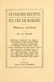 Cover of: Standard recipes for ice cream makers, wholesale and retail by Val Miller
