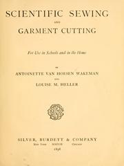 Cover of: Scientific sewing and garment cutting, for use in schools and in the home