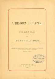 Cover of: A history of paper: Its genesis and its revelations.
