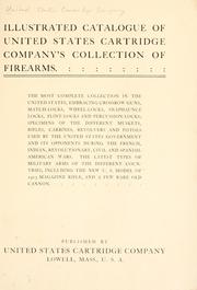 Cover of: Illustrated catalogue of United States Cartridge Company's collection of firearms: the most complete collection in the United States ...