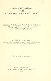 Cover of: Sales suggestions for paper box manufacturers: a practical book, designed particularly for the purpose of offering suggestions to paper box manufacturers for promoting new business.