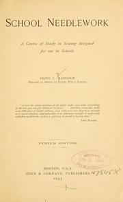 Cover of: School needlework.: A course of study in sewing designed for use in schools