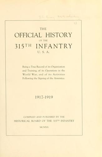 The official history of the 315th Infantry U. S. A. by United States. Army. 315th Infantry.