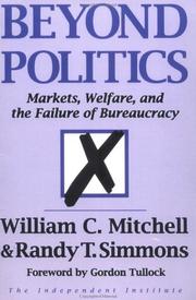 Cover of: Beyond politics: markets, welfare, and the failure of bureaucracy