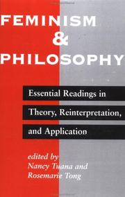 Cover of: Feminism and philosophy: essential readings in theory, reinterpretation, and application