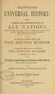 Cover of: Illustrated universal history: being a clear and concise history of all nations