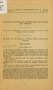 Cover of: Equitable distribution of captured war devices and trophies ... by United States. Congress. House. Committee on Military Affairs.