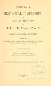 Cover of: Complete historical compendium: or, Short history of the human race; ancient, mediaeval and modern.