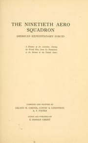 The Ninetieth Aero Squadron, American Expeditionary Forces by Leland M. Carver