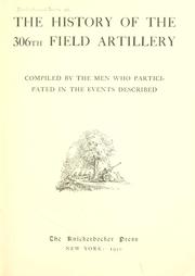 Cover of: The history of the 306th field artillery | 
