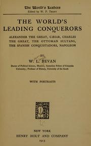 The world's leading conquerors: Alexander the Great, Caesar, Charles the Great by Wilson Lloyd Bevan