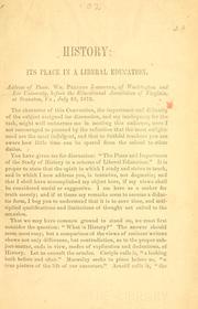 Cover of: History, its place in a liberal education by William Preston Johnston