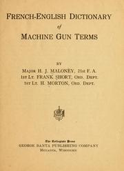 Cover of: French-English dictionary of machine gun terms by Harry James Malony