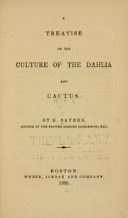 Cover of: A treatise on the culture of the dahlia and cactus. by Edward Sayers