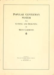 Cover of: Popular gentleman system for cutting and designing of men's garments. by Popular gentleman service company, Philadelphia