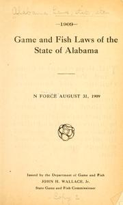 Cover of: Game and fish laws of the state of Alabama by Alabama.